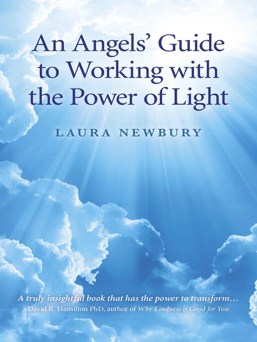 Title details for An Angels' Guide to Working with the Power of Light by Laura Newbury - Available
